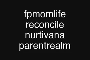 fpmomlife reconcile nurtivana parentrealm