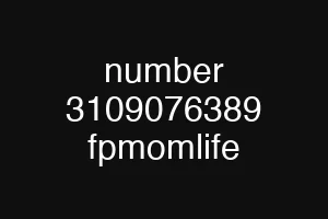 number 3109076389 fpmomlife